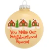 Fashion Personalized You Make Our Neighborhood Special Glass Bulb Ornament Home & Housewarming